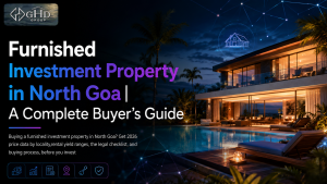 Furnished Investment Property in North Goa | A Complete Buyer’s Guide